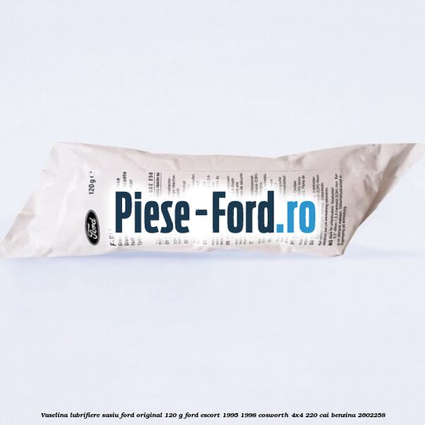 Vaselina lubrifiere sasiu Ford original 120 G Ford Escort 1995-1998 Cosworth 4x4 220 cai #1B0B349B3C