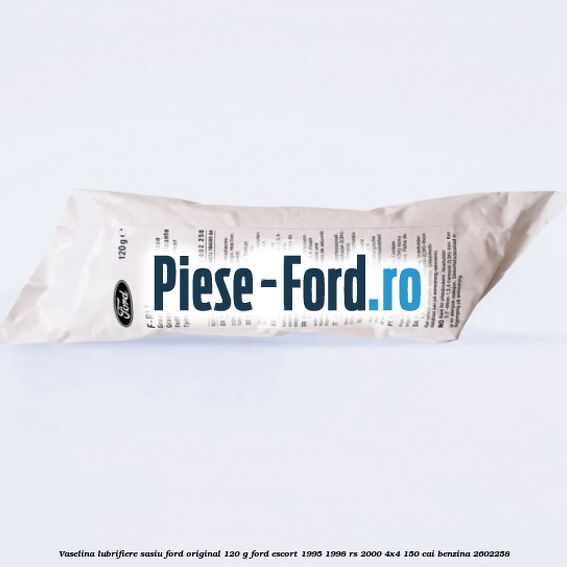 Vaselina lubrifiere sasiu Ford original 120 G Ford Escort 1995-1998 RS 2000 4x4 150 cai #23897C4461