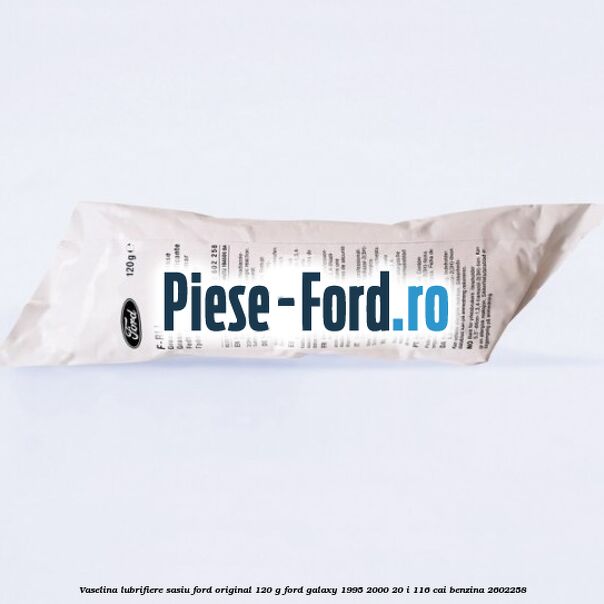Vaselina lubrifiere sasiu Ford original 120 G Ford Galaxy 1995-2000 2.0 i 116 cai #C184EA632B