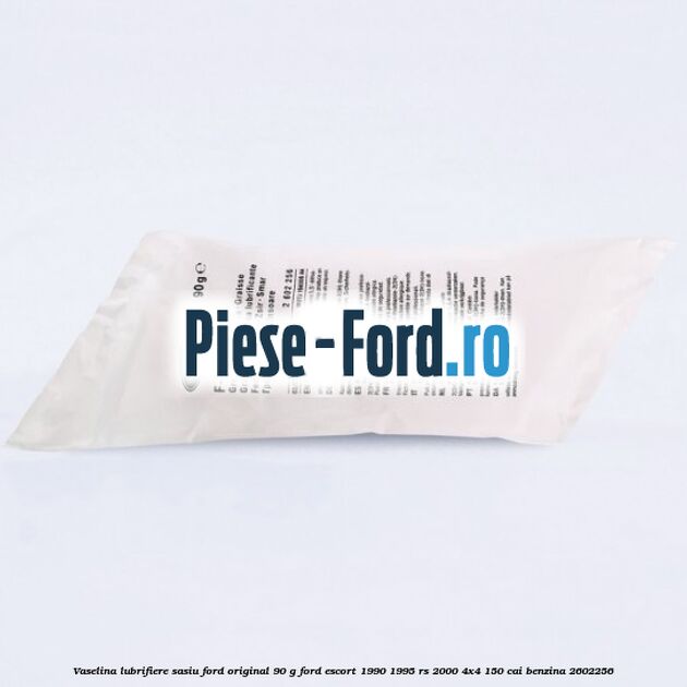 Vaselina lubrifiere sasiu Ford original 90 G Ford Escort 1990-1995 RS 2000 4x4 150 cai benzina #C6E053A0B5