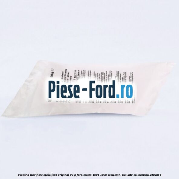 Vaselina lubrifiere sasiu Ford original 90 G Ford Escort 1995-1998 Cosworth 4x4 220 cai #F3A428B036