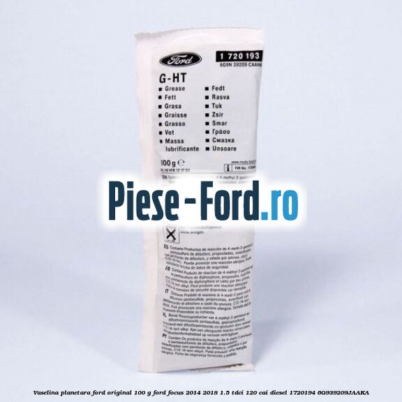 Vaselina lubrifiant plastic Ford original 80 ML Ford Focus 2014-2018 1.5 TDCi 120 cai diesel