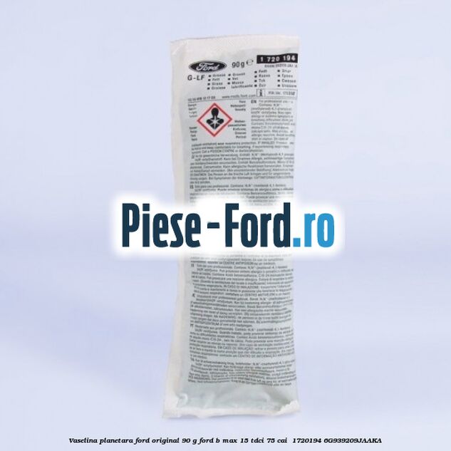 Vaselina planetara Ford original 90 G Ford B-Max 1.5 TDCi 75 cai #7F5EC0F4F8