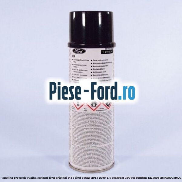 Vaselina protectie rugina cavitati Ford original 0.5 L Ford C-Max 2011-2015 1.0 EcoBoost 100 cai benzina