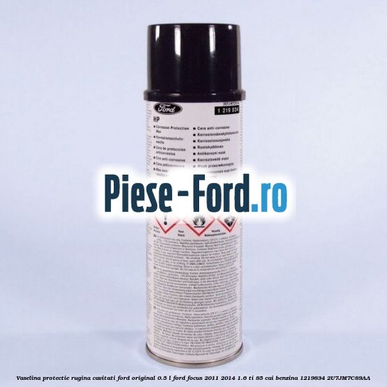 Vaselina protectie rugina cavitati Ford original 0.5 L Ford Focus 2011-2014 1.6 Ti 85 cai benzina