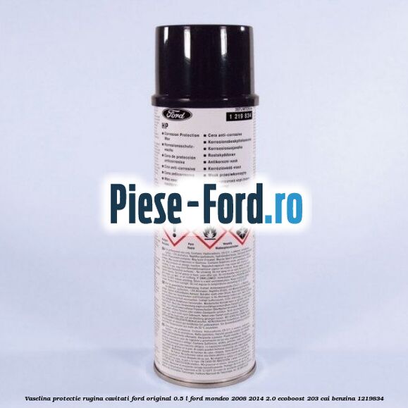 Vaselina protectie rugina cavitati Ford original 0.5 L Ford Mondeo 2008-2014 2.0 EcoBoost 203 cai