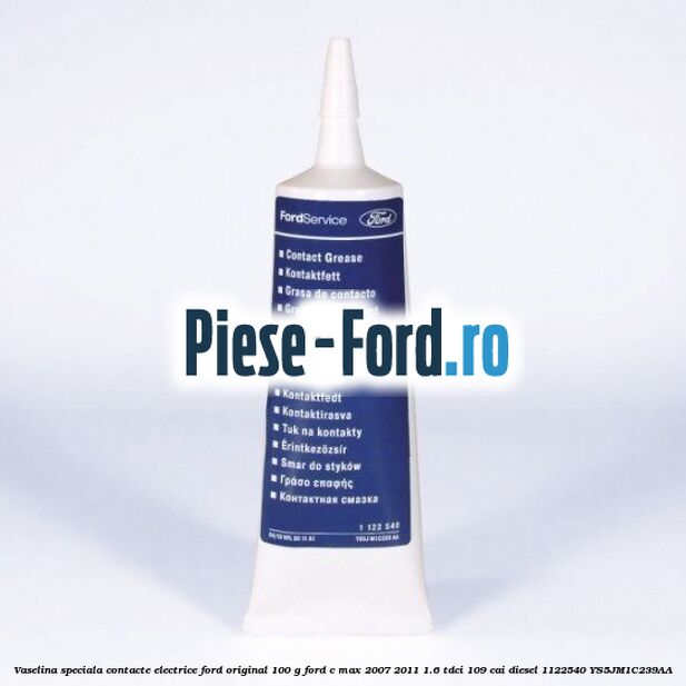 Vaselina speciala contacte electrice Ford original 100 G Ford C-Max 2007-2011 1.6 TDCi 109 cai diesel