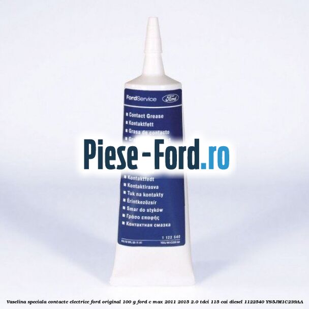 Vaselina speciala contacte electrice Ford original 100 G Ford C-Max 2011-2015 2.0 TDCi 115 cai diesel