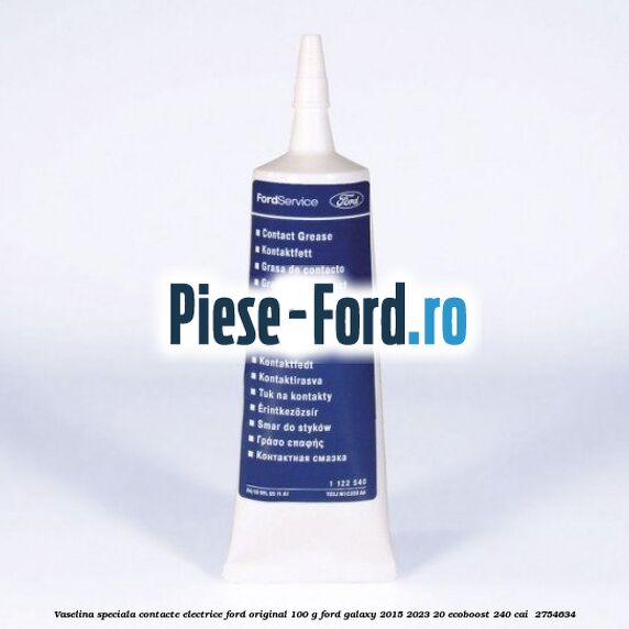 Vaselina speciala contacte electrice Ford original 100 G Ford Galaxy 2015-2023 2.0 EcoBoost 240 cai #DE79AF4C18