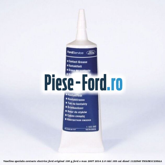 Vaselina speciala contacte electrice Ford original 100 G Ford S-Max 2007-2014 2.0 TDCi 163 cai diesel