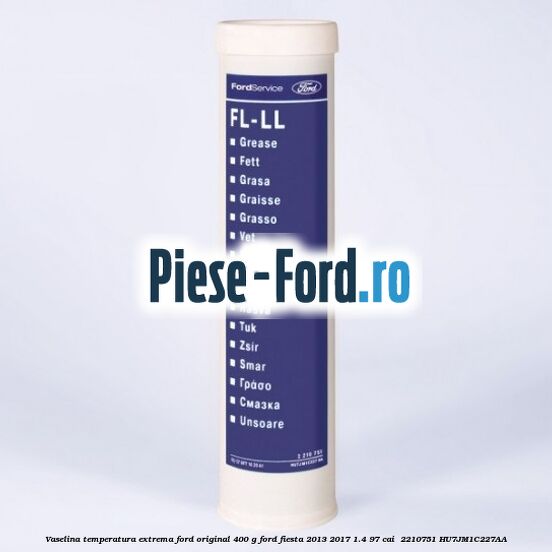Vaselina temperatura extrema Ford original 400 G Ford Fiesta 2013-2017 1.4 97 cai  #FA043C5524