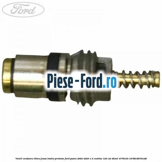 Ventil conducta clima joasa/inalta presiune Ford Puma 2020-2023 1.5 EcoBlue 120 cai diesel #0D8B4462B8