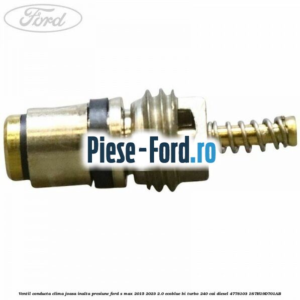 Ventil conducta clima joasa/inalta presiune Ford S-Max 2015-2023 2.0 EcoBlue Bi-Turbo 240 cai diesel #10B34481DD