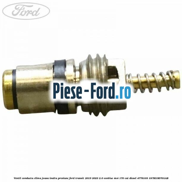 Ventil conducta clima joasa/inalta presiune Ford Transit 2019-2023 2.0 EcoBlue 4x4 170 cai diesel #0794DA51C7