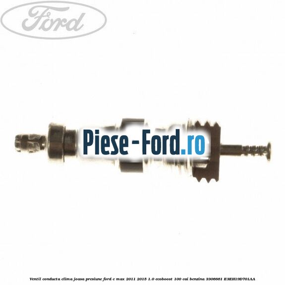 Ventil conducta clima joasa presiune Ford C-Max 2011-2015 1.0 EcoBoost 100 cai benzina