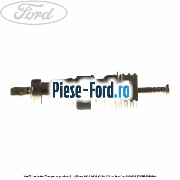 Ventil conducta clima joasa presiune Ford Fiesta 2002-2005 ST150 150 cai benzina #61D56D1700