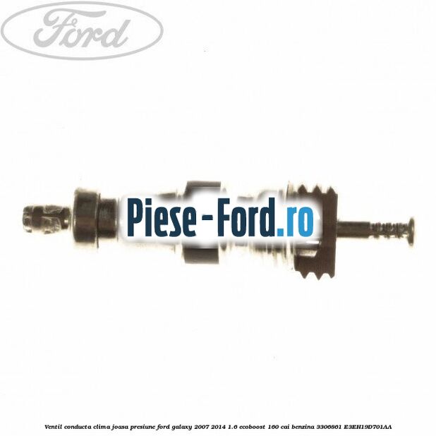 Ventil conducta clima joasa presiune Ford Galaxy 2007-2014 1.6 EcoBoost 160 cai benzina #48EF9E8877