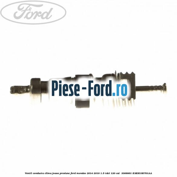 Ventil conducta clima joasa presiune Ford Mondeo 2014-2018 1.5 TDCi 120 cai  #F88EE84873