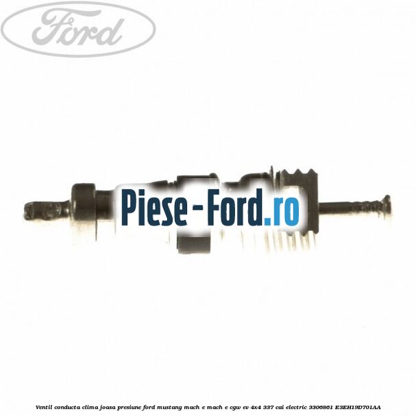 Ventil conducta clima joasa presiune Ford Mustang Mach-E MACH-E (CGW) EV 4x4 337 cai electric #4F035D9708