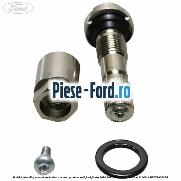 Ventil janta aliaj cromat, varianta cu senzor presiune roti Ford Fiesta 2013-2017 1.25 60 cai benzina #AFBA417753