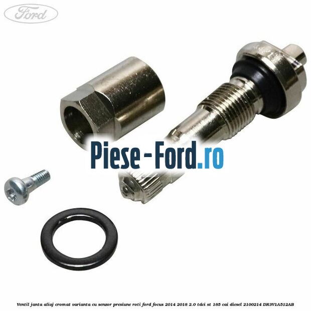 Ventil janta aliaj cromat, varianta cu senzor presiune roti Ford Focus 2014-2018 2.0 TDCi ST 185 cai diesel #73E3F05FBC