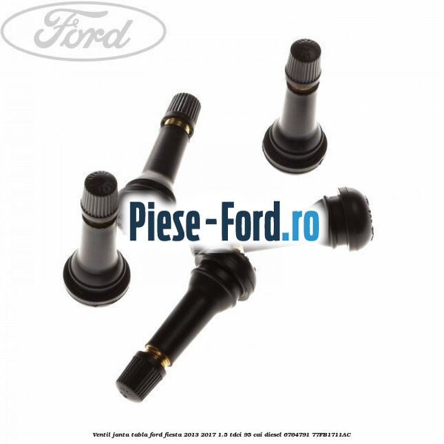 Ventil janta tabla Ford Fiesta 2013-2017 1.5 TDCi 95 cai diesel