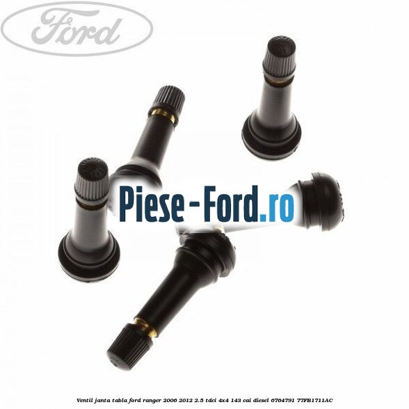 Ventil janta tabla Ford Ranger 2006-2012 2.5 TDCi 4x4 143 cai diesel #6FC5E33A13