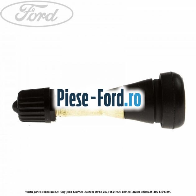 Ventil janta tabla Ford Tourneo Custom 2014-2018 2.2 TDCi 100 cai diesel