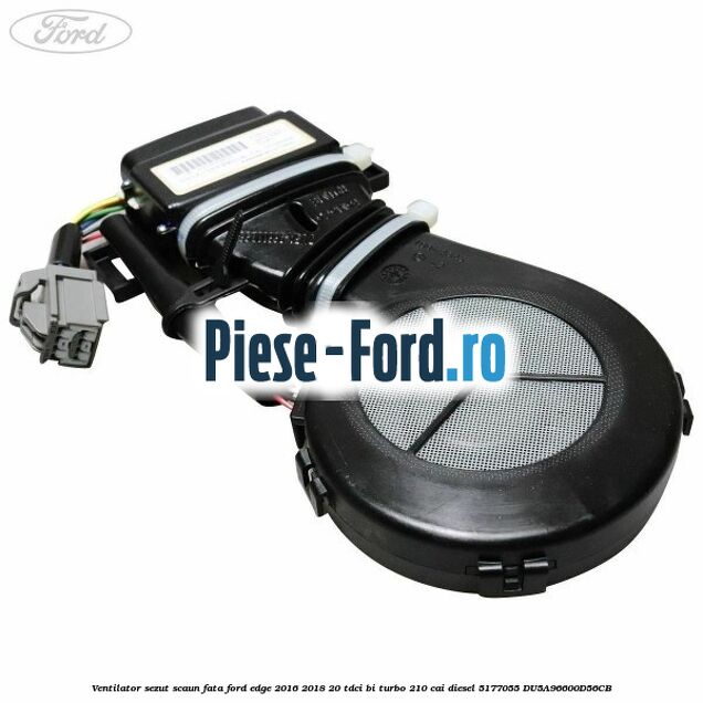 Ventilator sezut scaun fata Ford Edge 2016-2018 2.0 TDCi Bi-Turbo 210 cai #562CC7CD5E