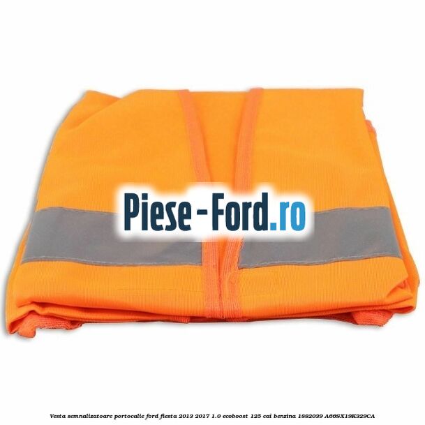 Vesta semnalizatoare, portocalie Ford Fiesta 2013-2017 1.0 EcoBoost 125 cai benzina