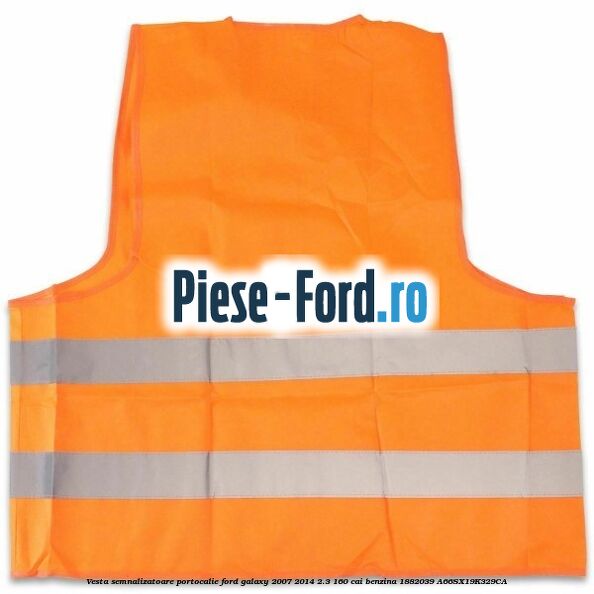 Vesta semnalizatoare, portocalie Ford Galaxy 2007-2014 2.3 160 cai benzina #94AD1B8B48