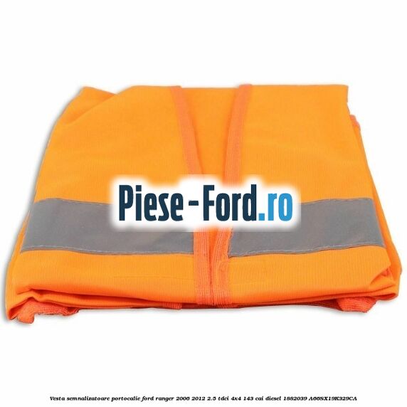 Vesta semnalizatoare, portocalie Ford Ranger 2006-2012 2.5 TDCi 4x4 143 cai diesel #483D3C3DC0