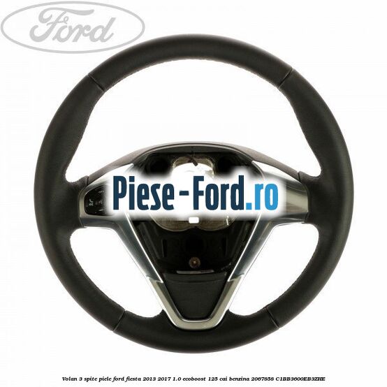 Volan 3 spite piele Ford Fiesta 2013-2017 1.0 EcoBoost 125 cai benzina
