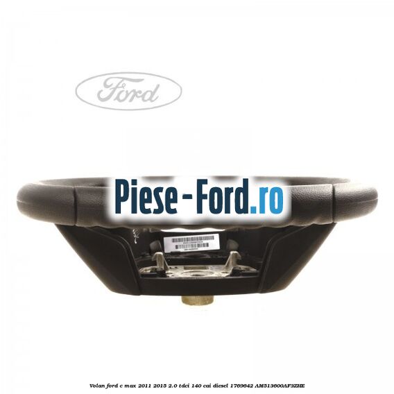 Volan Ford C-Max 2011-2015 2.0 TDCi 140 cai diesel #6151EEA508