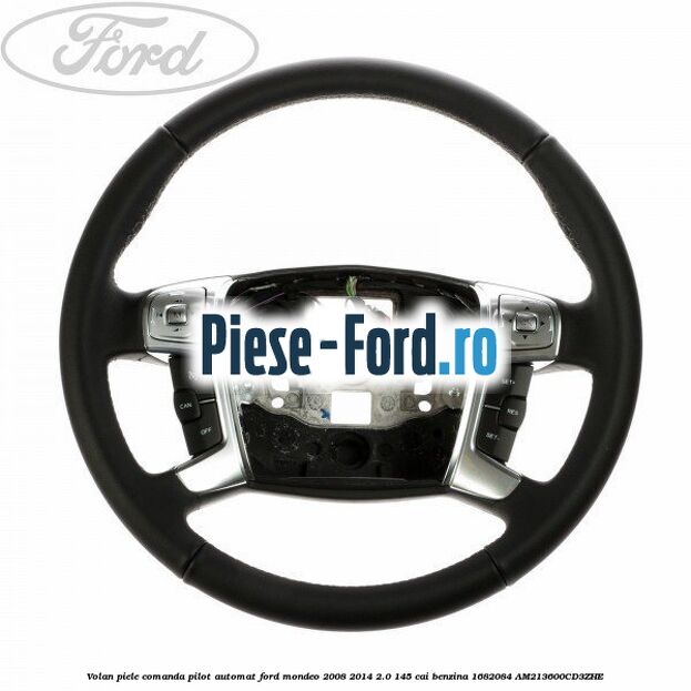 Volan piele, comanda pilot automat Ford Mondeo 2008-2014 2.0 145 cai #C69654A3A8