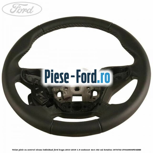 Volan piele, cu control viteza, Individual Ford Kuga 2013-2016 1.6 EcoBoost 4x4 182 cai benzina