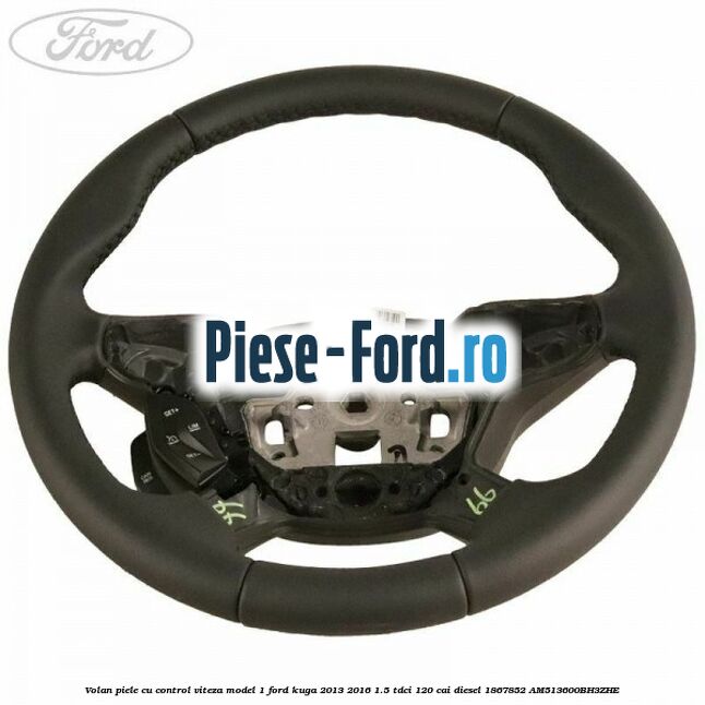 Volan piele, cu control viteza model 1 Ford Kuga 2013-2016 1.5 TDCi 120 cai diesel