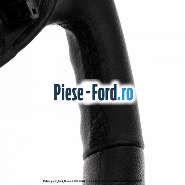 Volan piele Ford Fiesta 1996-2001 1.4 i 16V 90 cai  #D40147F9B3