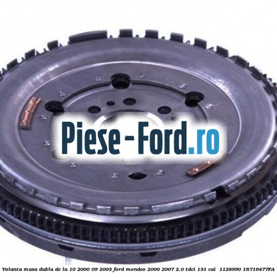 Volanta masa dubla de la 10/2000-09/2003 Ford Mondeo 2000-2007 2.0 TDCi 131 cai  #8859D2277A