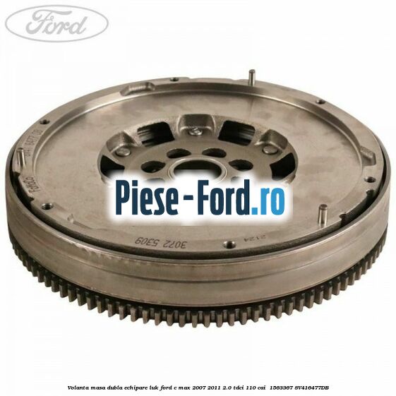 Volanta masa dubla echipare LUK Ford C-Max 2007-2011 2.0 TDCi 110 cai  #20325FDE36