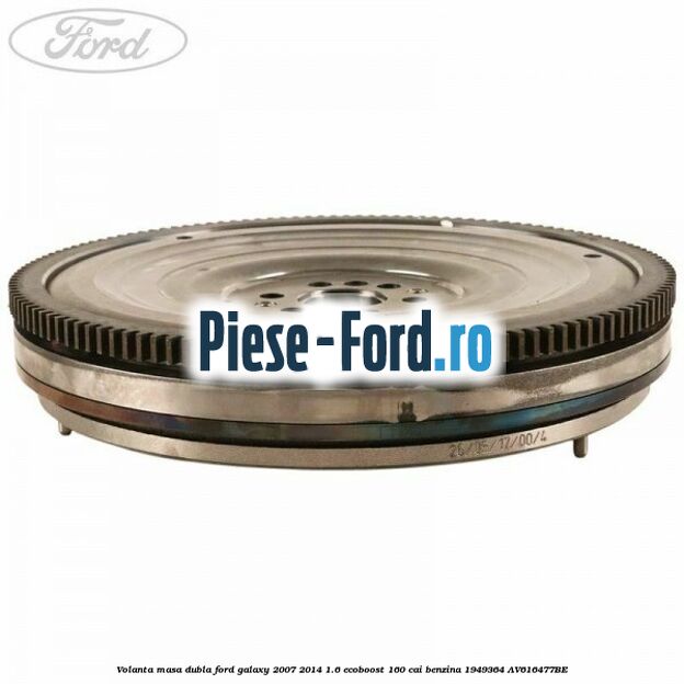 Volanta masa dubla Ford Galaxy 2007-2014 1.6 EcoBoost 160 cai benzina #DC08CA87AE