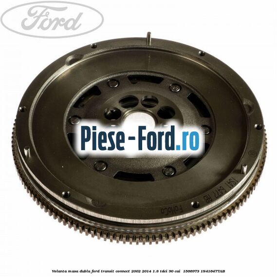 Volanta masa dubla Ford Transit Connect 2002-2014 1.8 TDCi 90 cai  #6A50C733A5