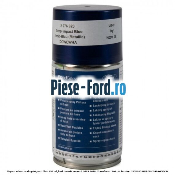 Vopsea albastru Deep Impact Blue, 250 ml Ford Transit Connect 2013-2018 1.0 EcoBoost 100 cai #7C6CF90683