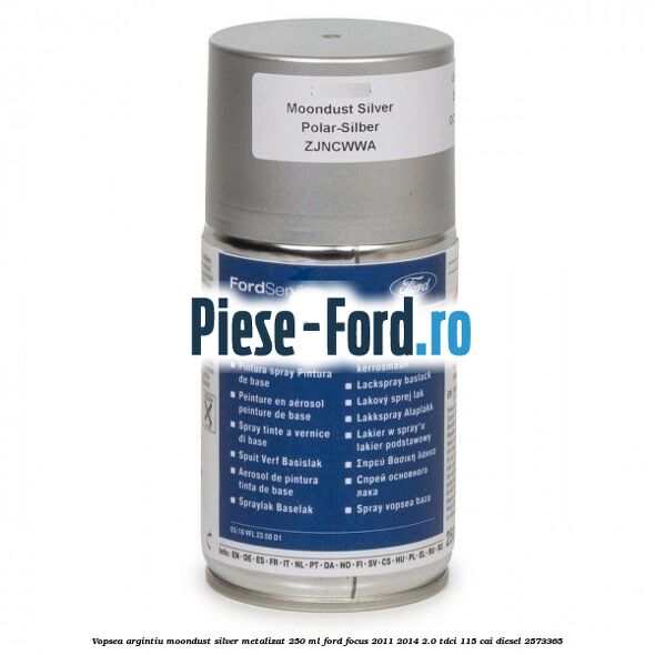 Vopsea argintiu Moondust silver metalizat, 250 ml Ford Focus 2011-2014 2.0 TDCi 115 cai