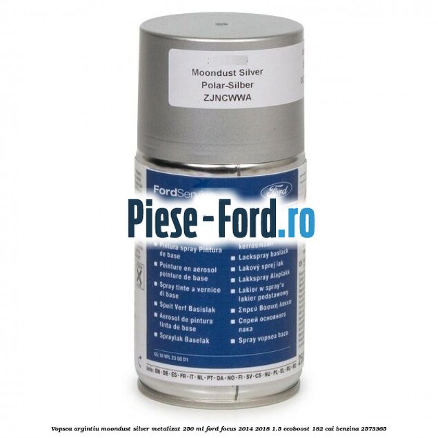 Vopsea argintiu Moondust silver metalizat, 250 ml Ford Focus 2014-2018 1.5 EcoBoost 182 cai