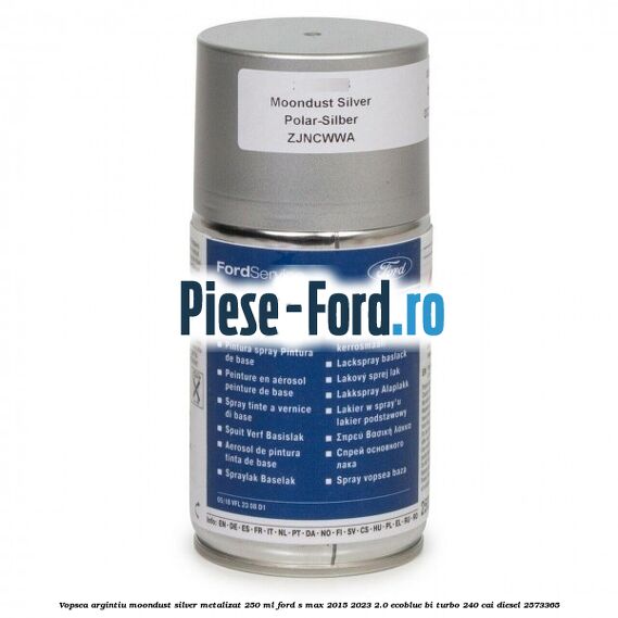 Vopsea argintiu Moondust silver metalizat, 250 ml Ford S-Max 2015-2023 2.0 EcoBlue Bi-Turbo 240 cai #961F42D639