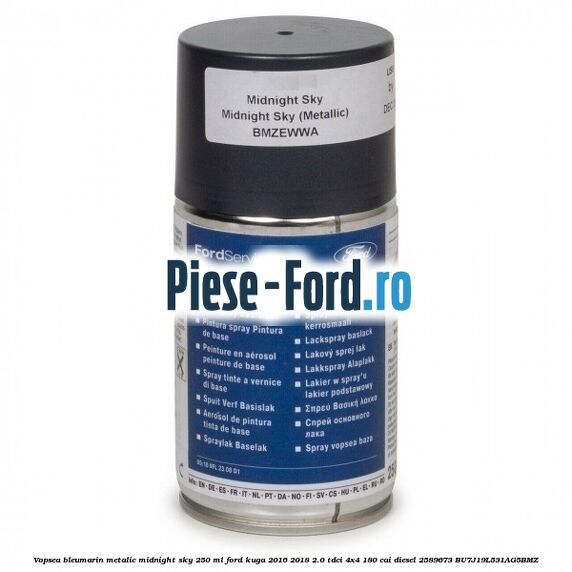 Vopsea bleumarin metalic Midnight Sky, 250 ml Ford Kuga 2016-2018 2.0 TDCi 4x4 180 cai #4F88217409 Vopsea bleumarin metalic Midnight Sky, 250 ml Ford Kuga 2016-2018 2.0 TDCi 4x4 180 cai diesel #4F88217409