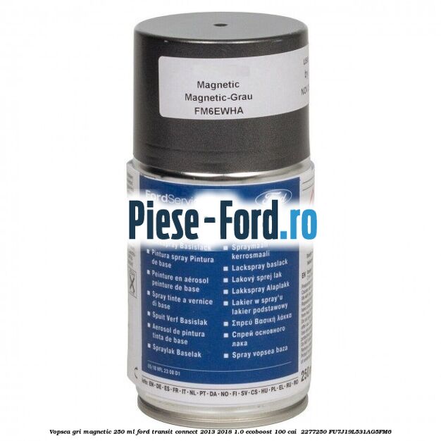 Vopsea gri magnetic, 250 ml Ford Transit Connect 2013-2018 1.0 EcoBoost 100 cai  #5C5C9E069E