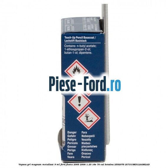 Vopsea gri magnum metalizat, 9 ml Ford Fiesta 2005-2008 1.25 16V 70 cai benzina #962C3D6222