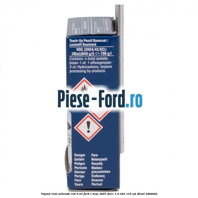 Vopsea rosu Colorado Red, 9 ml Ford C-Max 2007-2011 1.8 TDCi 115 cai diesel #CB64C3EB24